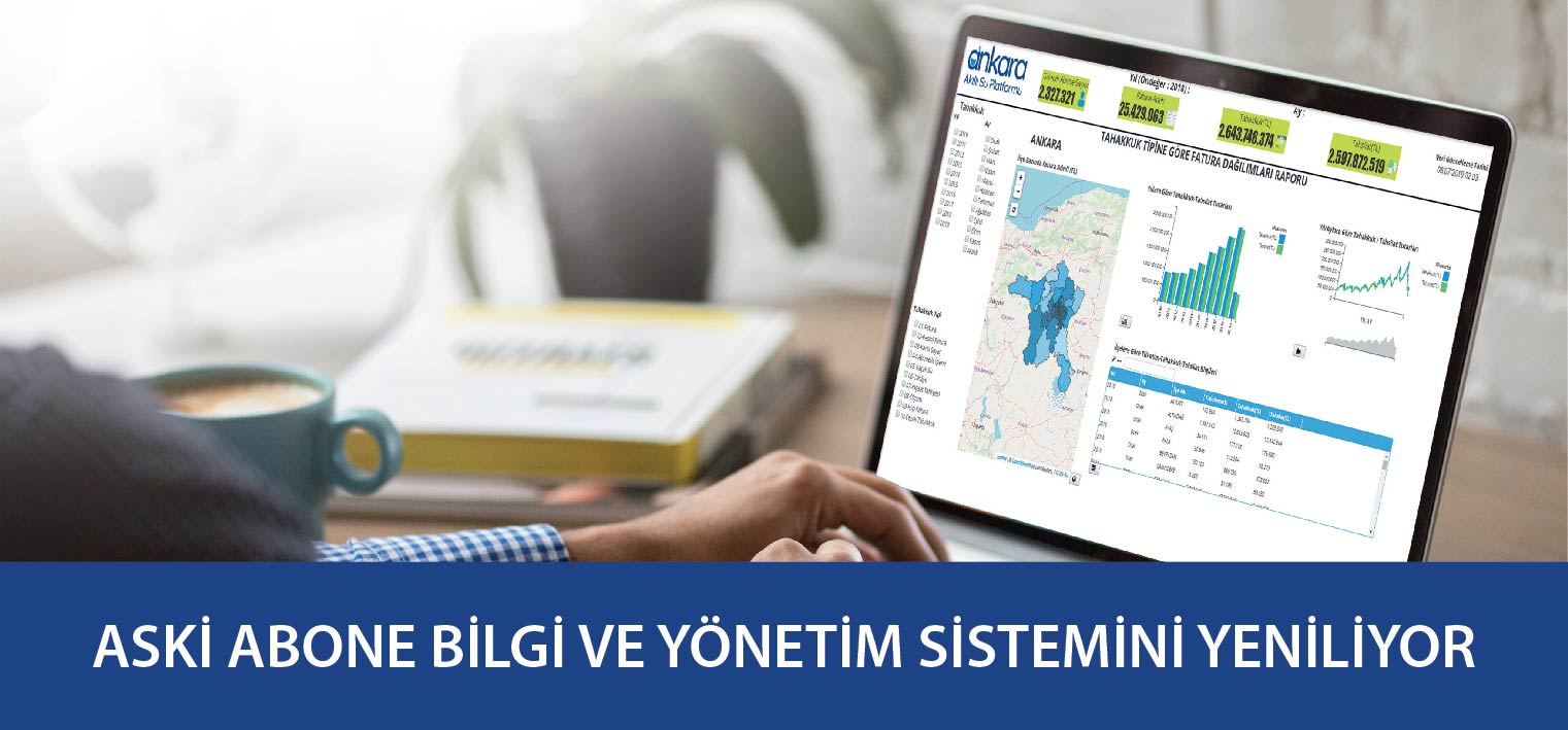 ASKİ ABONE BİLGİ VE YÖNETİM SİSTEMİNİ YENİLİYOR